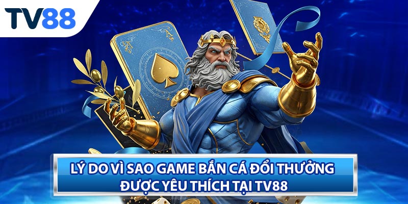 Các phiên bản game bắn cá phổ biến tại TV88