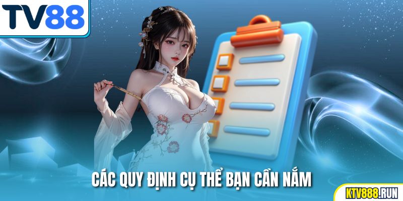 Các quy định cụ thể bạn cần nắm